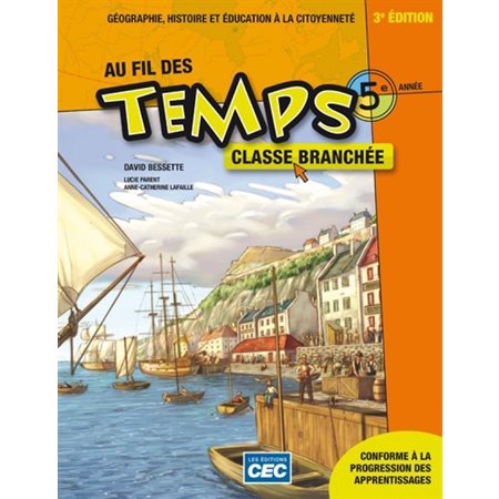 AU FIL DES TEMPS 5E ANNEE : CAHIER (CEC) 3E ED.