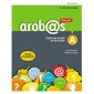 AROBAS CAHIERS DE SAVOIRS ET ACTIVITES 6 + ENS. NUM