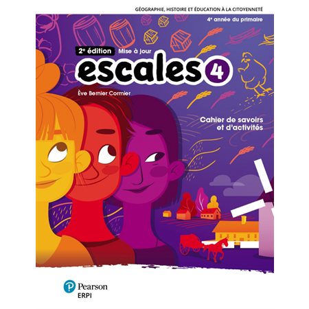 ESCALES CAHIER DE SAVOIRS ET D'ACTIVITES 4E ANNEE